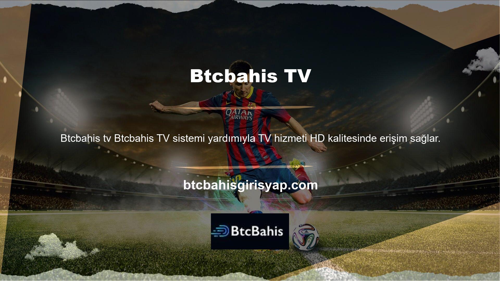 Maçı TV servisimiz üzerinden ücretsiz Btcbahis TV sistemi yardımıyla canlı izleyebilirsiniz